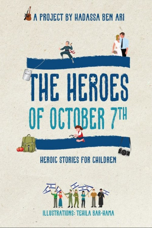 The Heroes of October 7th- Heroic Stories for Children H/C (BKE-THOOS)