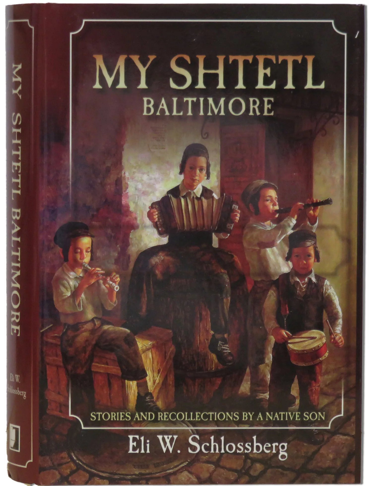 My Shtetl Baltimore-Eli W. Schlossberg (BKE-MBS)