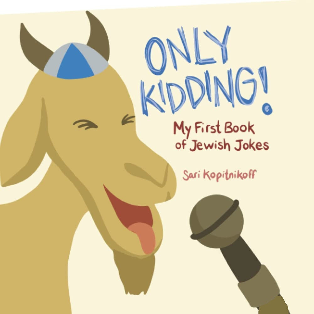Only Kidding By Sari Kopitnikoff (BKC-OK)