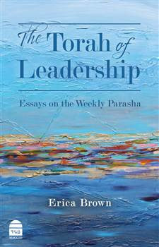 The Torah Of Leadership Erica Brown (BKE-LITW)