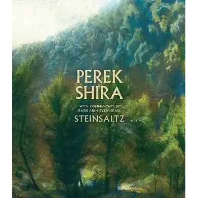 Perek Shira, H/E-Steinzaltz Commentary (BKE-PSST)