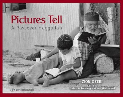 "Pictures Tell" A Passover Haggadah P/B-Zion Ozeri (BK-PTAPH)