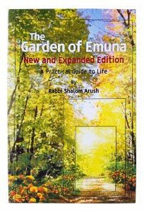 The Garden of Emuna by Rabbi Shalom Arush (BKE-TGOE)