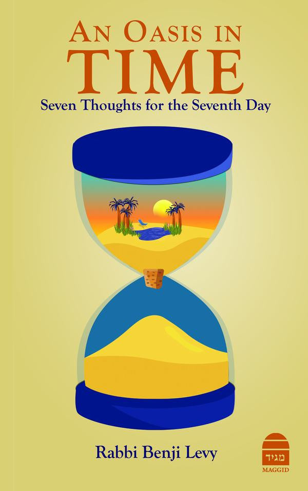 An Oasis In Time P/B by Rabbi Benji Levy (BKE-AOIT)