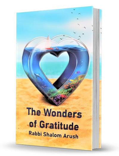 The Wonders of Gratitude Rabbi Shalom Arush (BKE-TWOG)