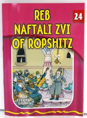 The Eternal Light #24 Reb Naftali Zvi Of Ropshitz (BKC-TEL24)