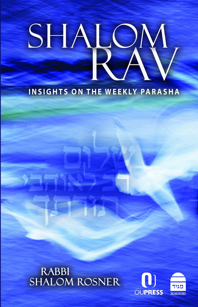 Shalom Rav, Bereishit & Shemot by Rabbi Shalom Rosner (BKE-SR)