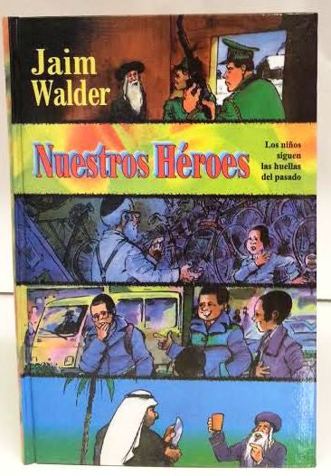 Nuestros Heroes #1- OUR HEROES #1 by Chaim Walder (BKS-NH1)