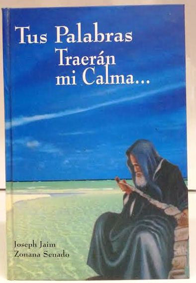 Tus Palabras Traeran mi Calma by Joseph Jaim Zonana-To serve God with joy &  tranquility (BKS-TPTMC)