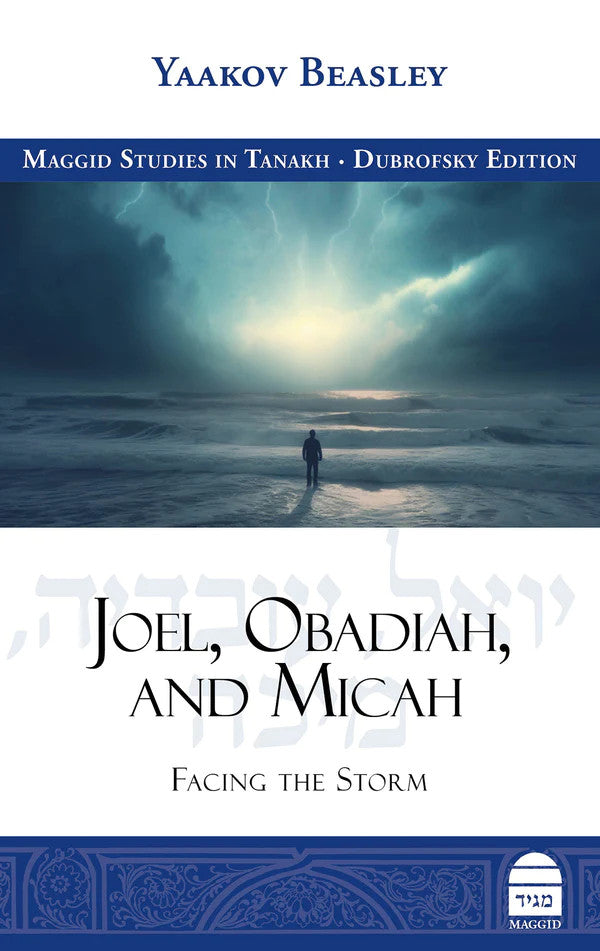 Joel, Obadiah, and Micah Facing the Storm By Yaakov Beasley (BKE-JOM)