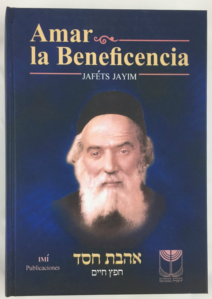 Amar la Beneficencia, Ahavat Chesed Spanish-- Chafetz Chaim (BKS-ALB)
