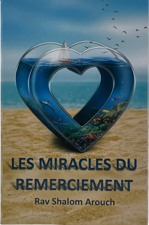 Les Miracles Du Remerciement- The Wonders of Gratitude FRENCH by Rabbi Shalom Arush (BKF-LMDR)