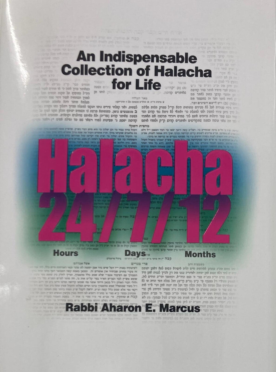 Halacha 24/7/12 by Rabbi Aharon E. Marcus (BKE-HAL247)