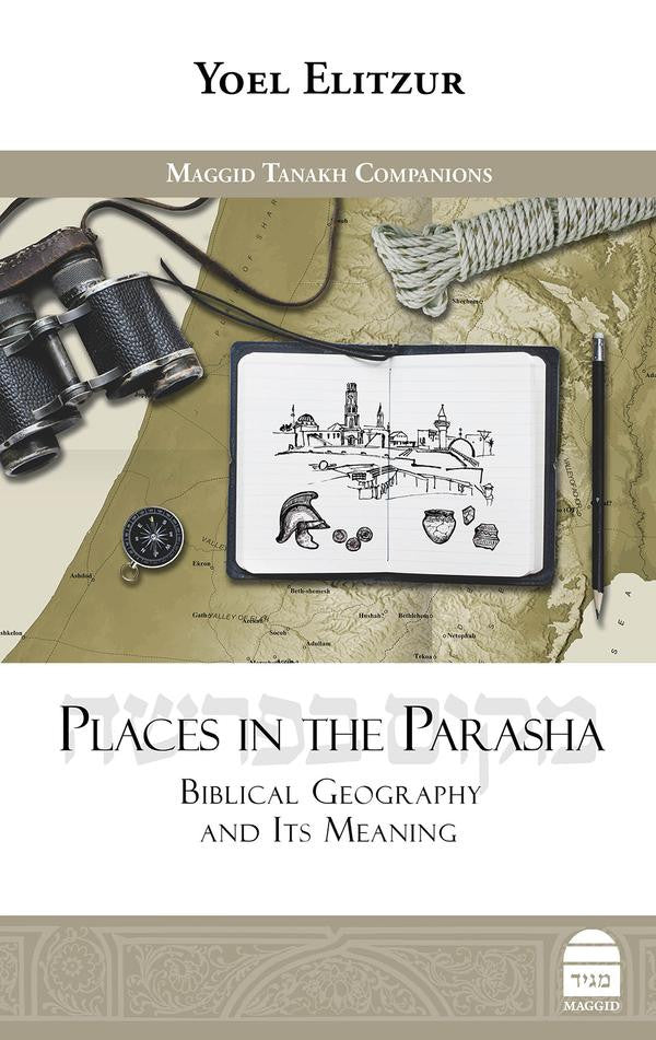 Places in the Parasha by Yoel Elitzur (BKE-PITP)