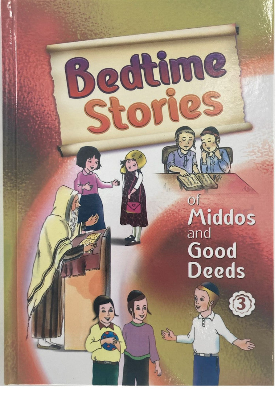 Bedtime Stories Of Middos and Good Deeds Hard Cover Volume#3 (BKC-BTS3)