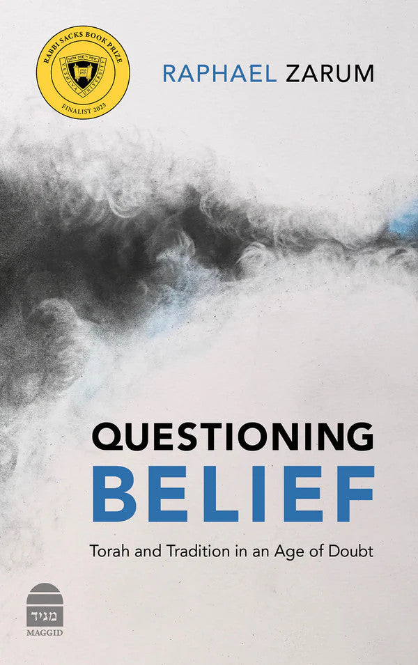 Questioning Belief Torah and Tradition in an Age of Doubt By Raphael Zarum (BKE-QB)