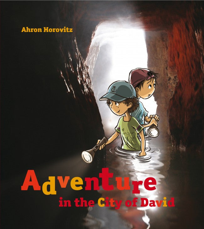 Adventure in the City of David by Ahron Horovitz (BKC-AITCOD)
