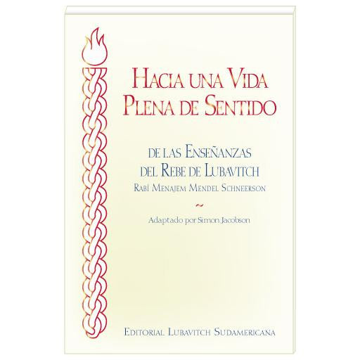 Hacia Una Vida Plena De Sentido Lubavitch Rebbe Towards a meaningful life (BKS-HUV)