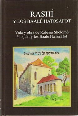 Rashi Y Los Baale Hatosafot RASHI AND Baale HATOSAFOT by N.S Safaray- (BKS-RYLB)