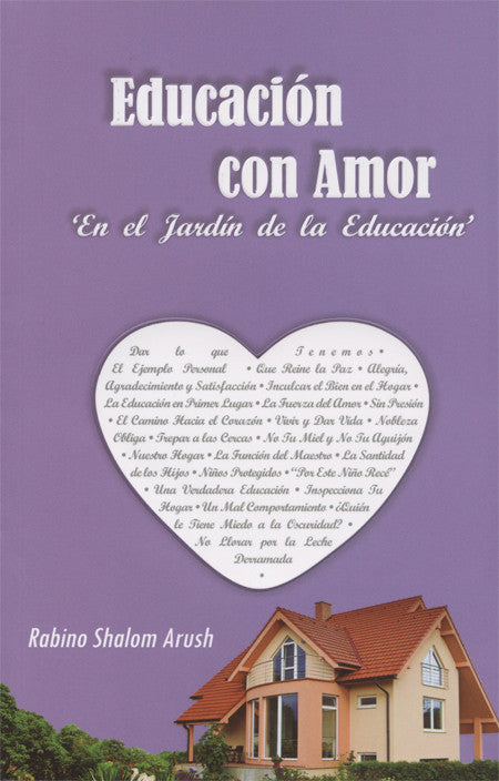 Educación con Amor - En el Jardín de la Educación The Garden of Education Spanish Arush