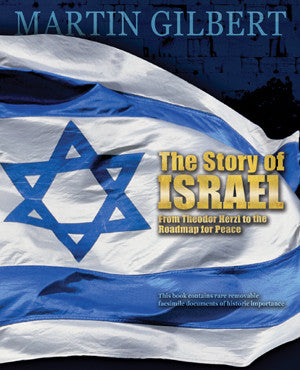 The Story of Israel From Theodor Herzl to the Roadmap for Peace Martin Gilbert