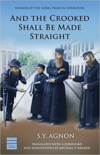 And the Crooked Shall be Made Straight by S.Y. Agnon (BKE-ATCSBMS)