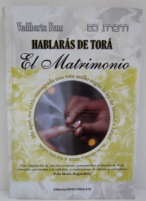 Hablaras de Tora - Matrimonios -The torah talks Marriage (BKS-HDTM)