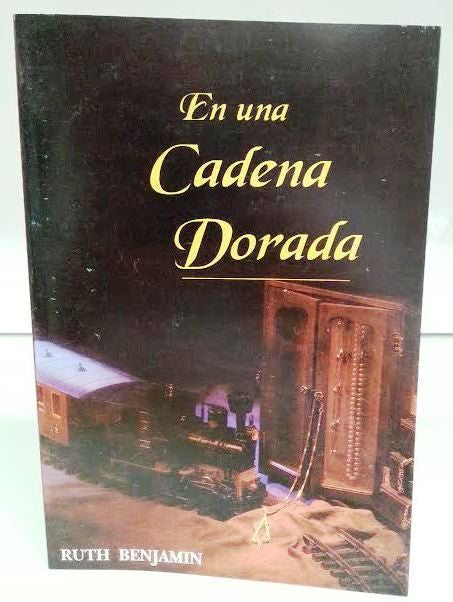 En Una Cadena Dorada by Ruth Benjamin -On A Golden Chain (BKS-EUCD)
