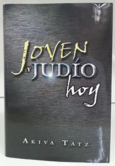 Joven Y Judio Hoy by Akiva Tatz -The Thinking Jewish Teenager's Guide to Life (BKS-JJH)
