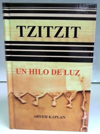 Tzitzis Un Hilo De Luz by Rabbi Aryeh Kaplan (BKS-TUHDL)