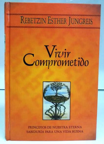 Vivir Comprometido- The Committed Life by Rebbetzin Esther Jungreis (BKS-VC)