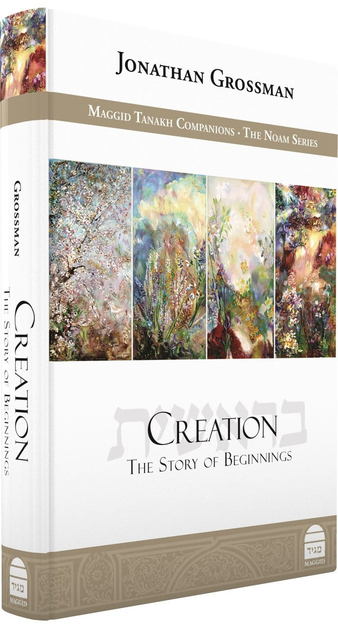 Creation: The Story of Beginnings-- Jonathan Grossman (BKE-CTSOB)