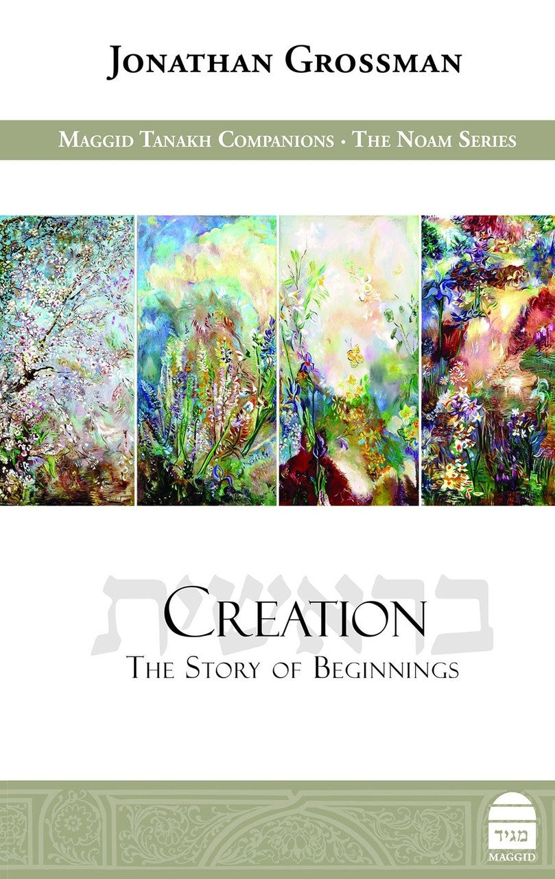 Creation: The Story of Beginnings-- Jonathan Grossman (BKE-CTSOB)