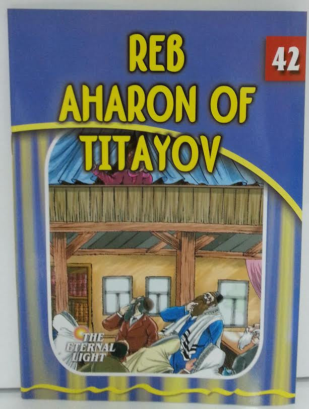 The Eternal Light #42 Reb Aharon of Titayov (BKC-TEL42)