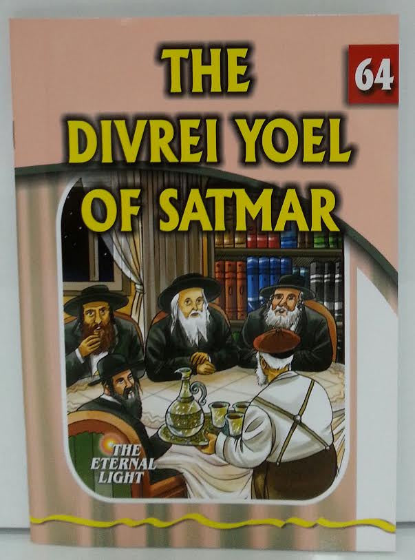 The Eternal Light #64 The Divrei Yoel of Satmar (BKC-TEL64)