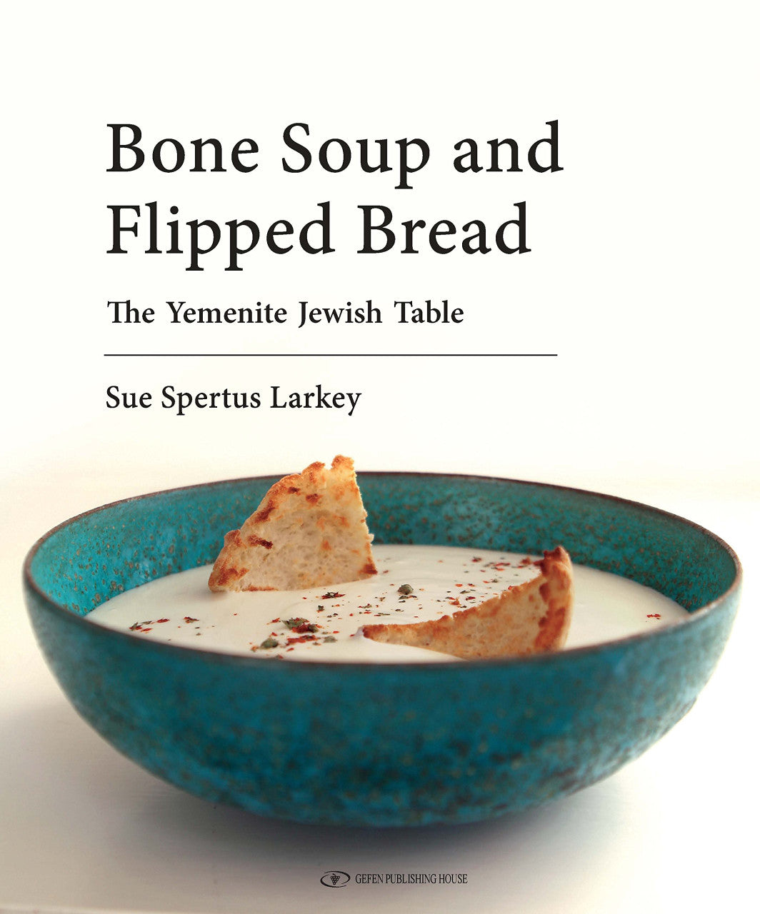 Bone Soup and Flipped Bread (BKE-BSAFB)