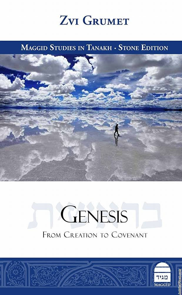 Genesis: From Creation to Covenant by Zvi Grumet (BKE-GFCTC)