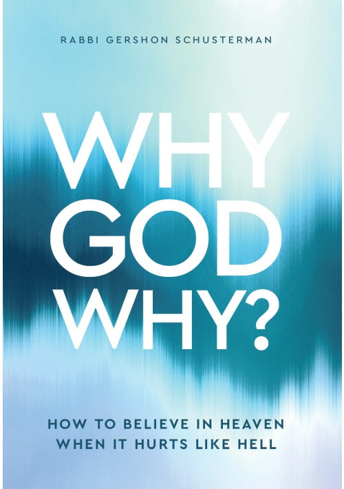 Why God Why? Gershon Schusterman (BKE-WGW)