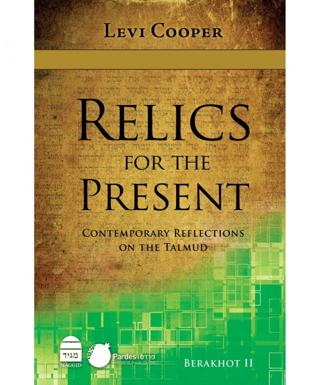 Relics For The Present Berakhot 2 by Levi Cooper (BKE-RFTP2)
