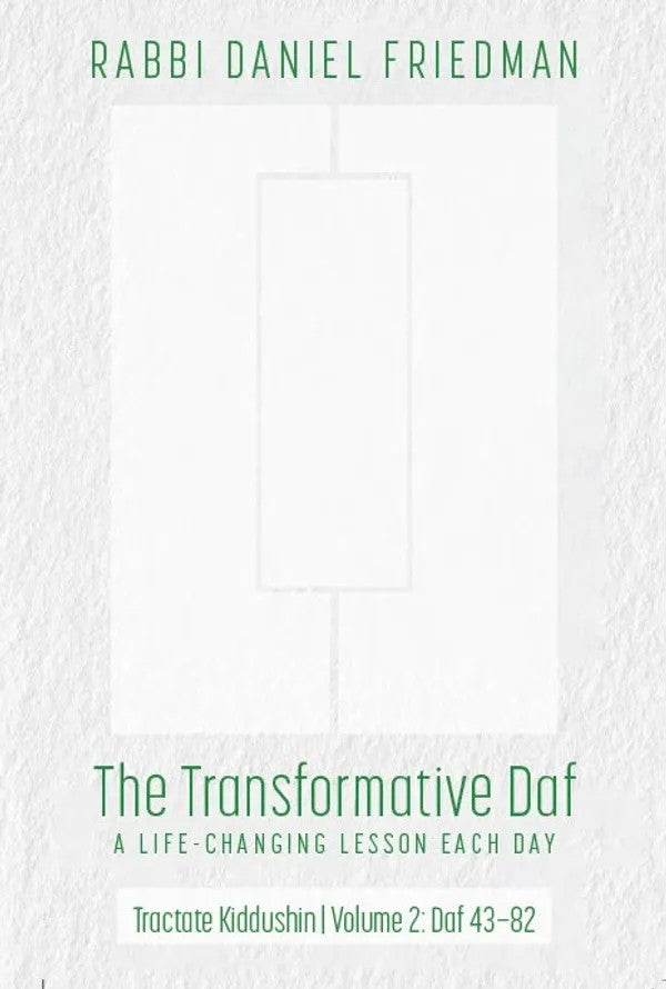 The Transformative Daf Rabbi Daniel Friedman-Kiddushin 2: Daf 43.-82 (BKE-TTDKD2)