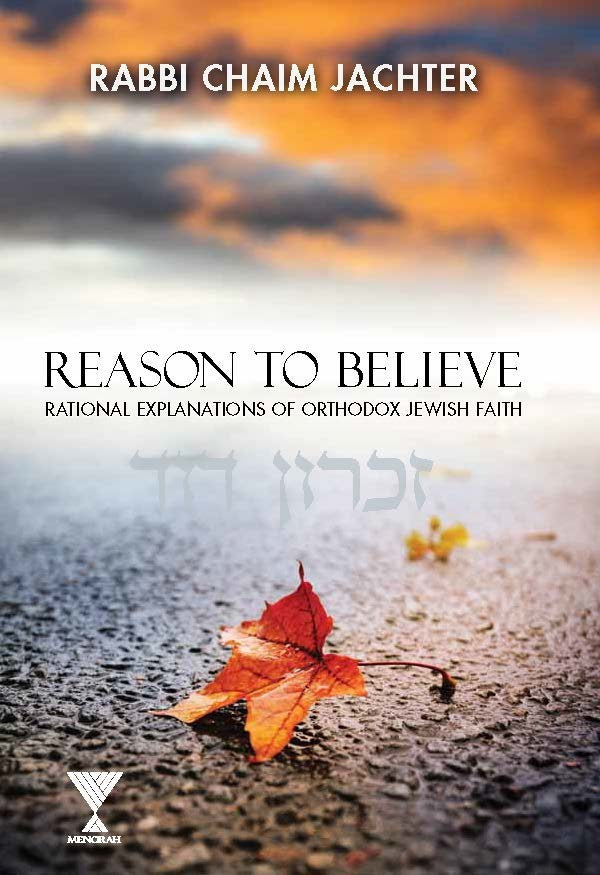 Reason to Believe: Rational Explanations of Orthodox Jewish Faith by Rabbi Chaim Jachter (BKE-RTB)