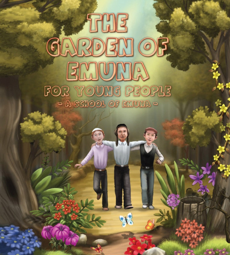 The garden of Emunah for Young People by Rabbi Shalom Arush (BKC-TGOE)