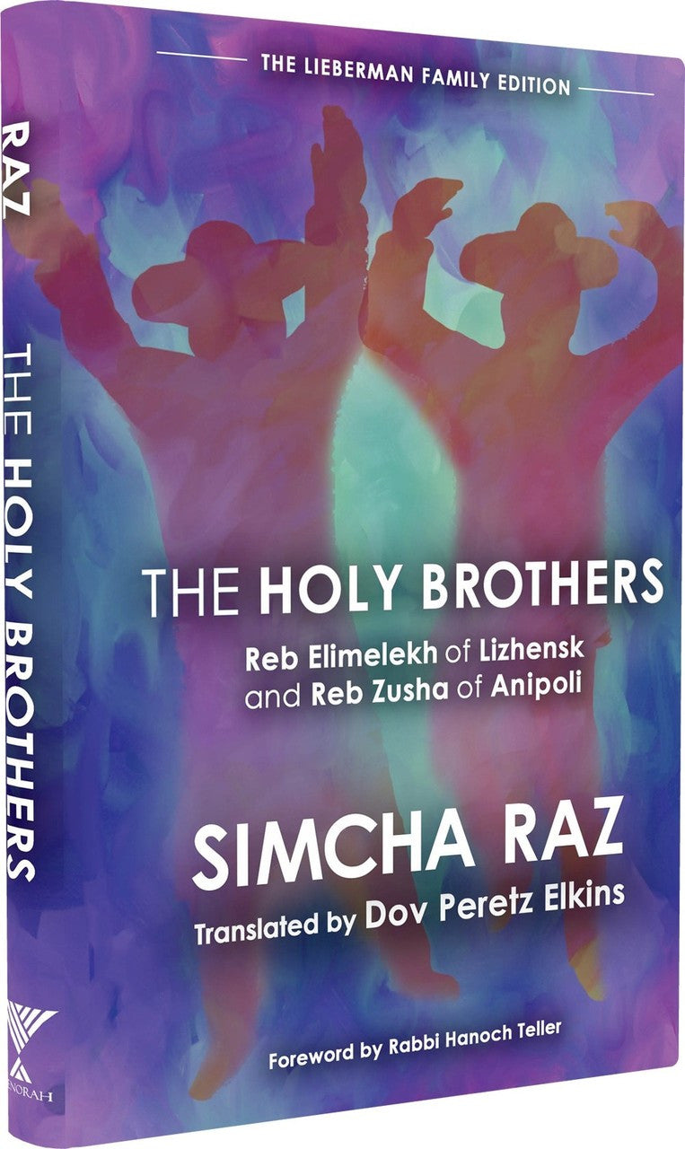 The Holy Brothers Reb Elimelekh of Lizhensk and Reb Zusha of Anipoli-- Simcha Raz (BKE-THB)