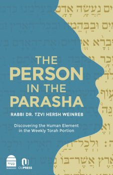 The person in the Parsha by Rabbi Dr.Tzvi Hersh Weinreb (BKE-TPITP)