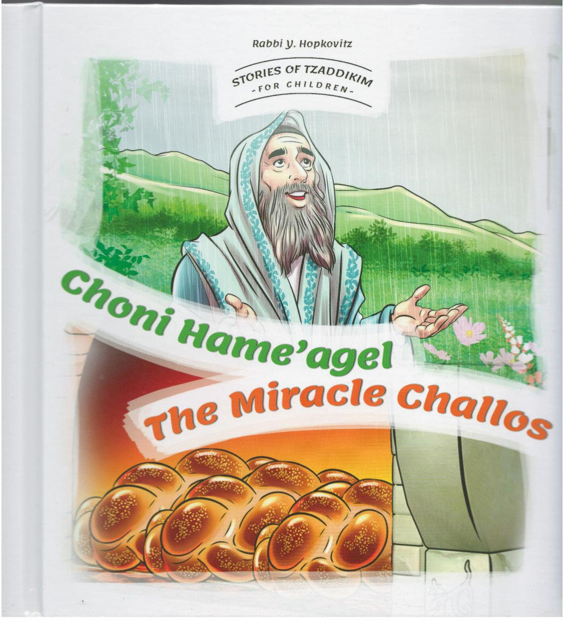 Stories Of Tzaddikim #3 Choni Hame'agel-The Miracle Challos (BKC-SOT3)