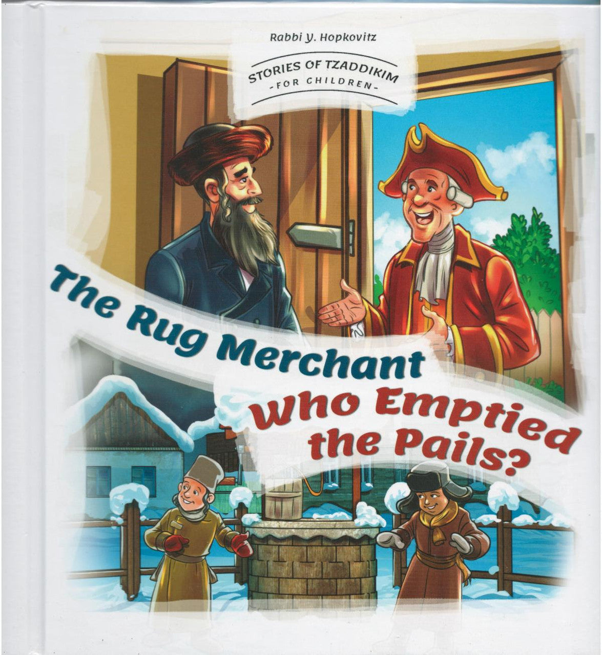 Stories Of Tzaddikim #5 The Rug Merchant-Who Emptied The Pails (BKC-SOT5)