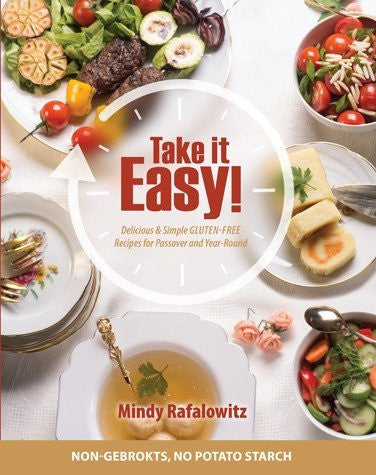 Take It Easy! Delicious & Simple Gluten-Free Recipes for Passover & Year Round (BKE-TIE)