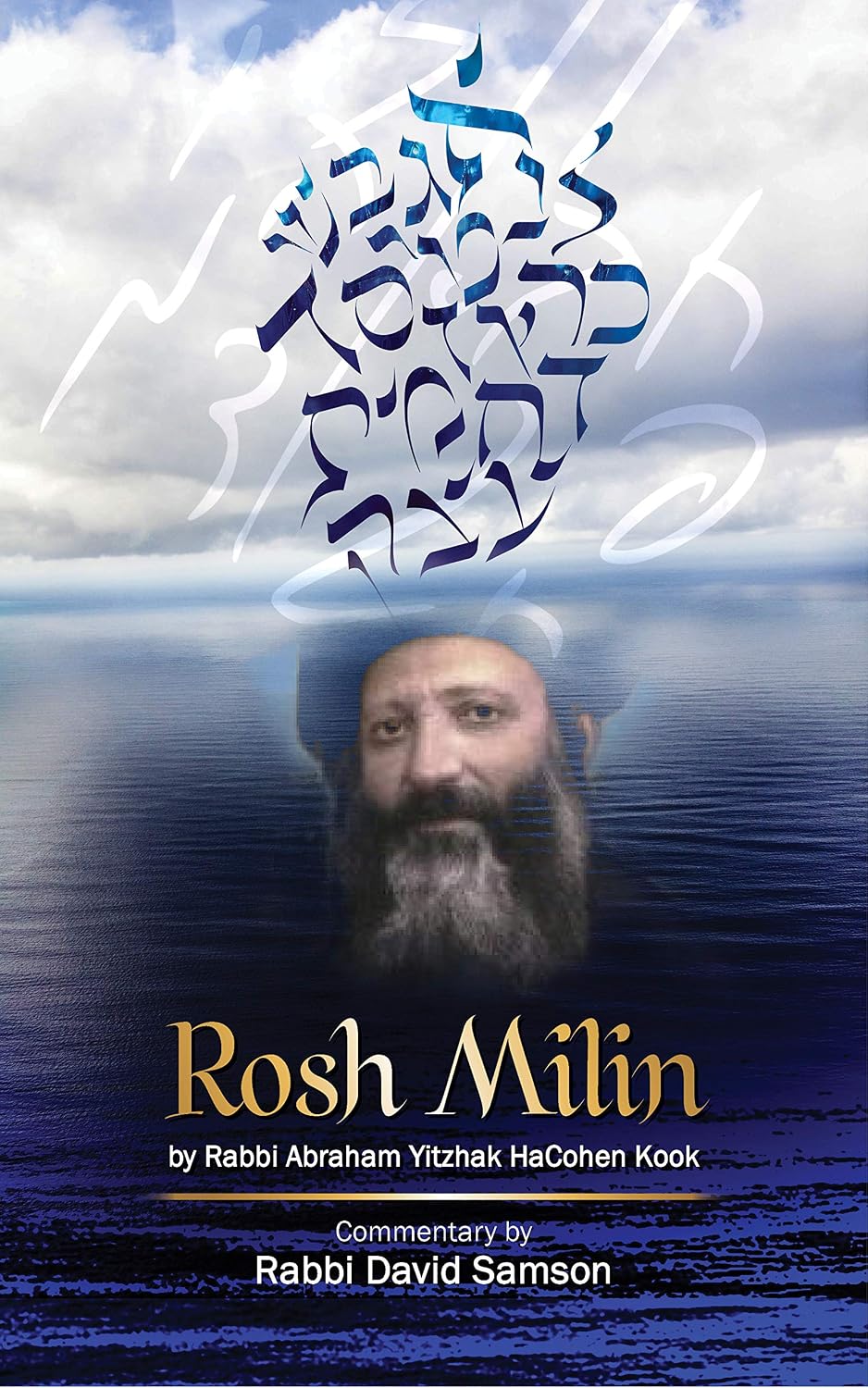 Rosh Milin Rav Kook Commentary by Rabbi David Samson (BKE-RM)