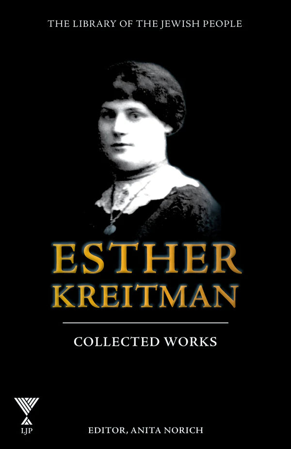 Esther Kreitman ,Collected Works, LJP (BKE-EK)