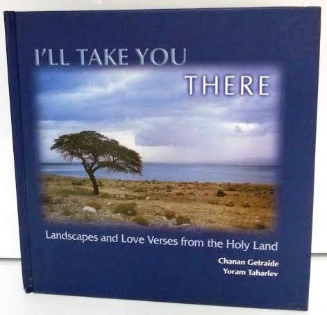 I'll Take you There- Landscapes and Love Versus from The Holy Land (BKE-ILL)